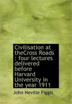 Civilisation at Thecross Roads