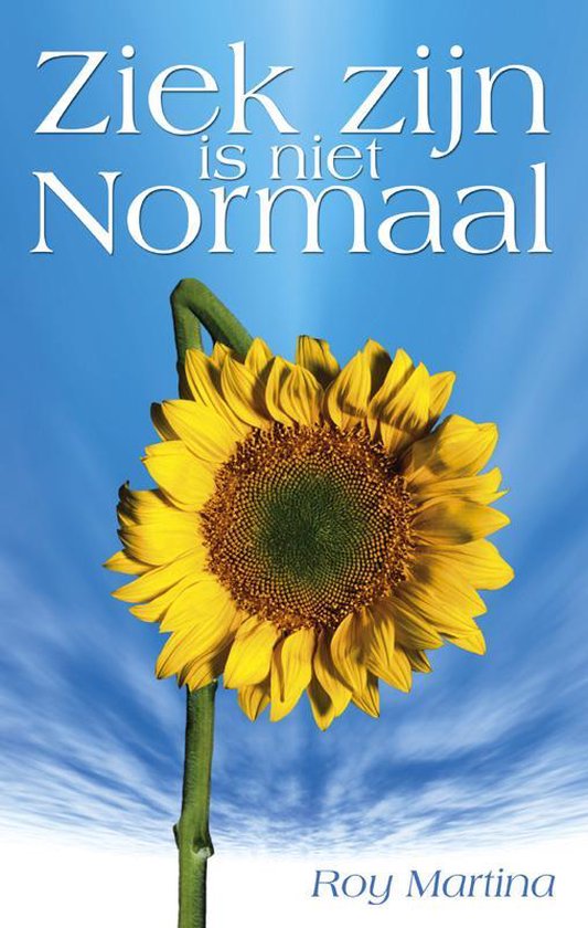 Cover van het boek 'Ziek zijn is niet normaal' van Roy Martina