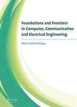 Foundations and Frontiers in Computer, Communication and Electrical Engineering