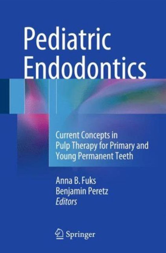Pediatric Endodontics 9783319275512 Boeken