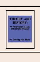 Theory and History An Interpretation of Social and Economic Evolution