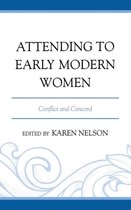 Attending to Early Modern Women