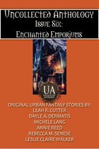 Uncollected Anthology 6 - Enchanted Emporiums