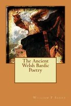 The Ancient Welsh Bardic Poetry