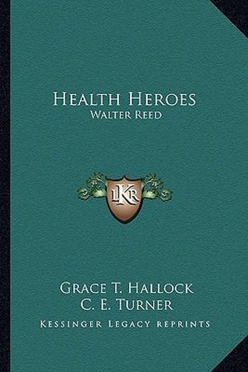 Health Heroes van Grace T Hallock