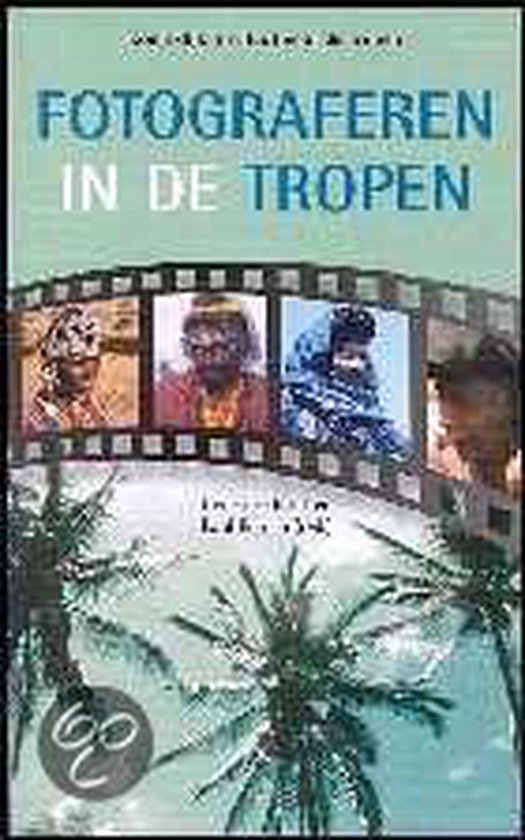 Cover van het boek 'Fotograferen in de tropen'