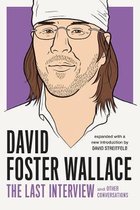 David Foster Wallace: The Last Interview