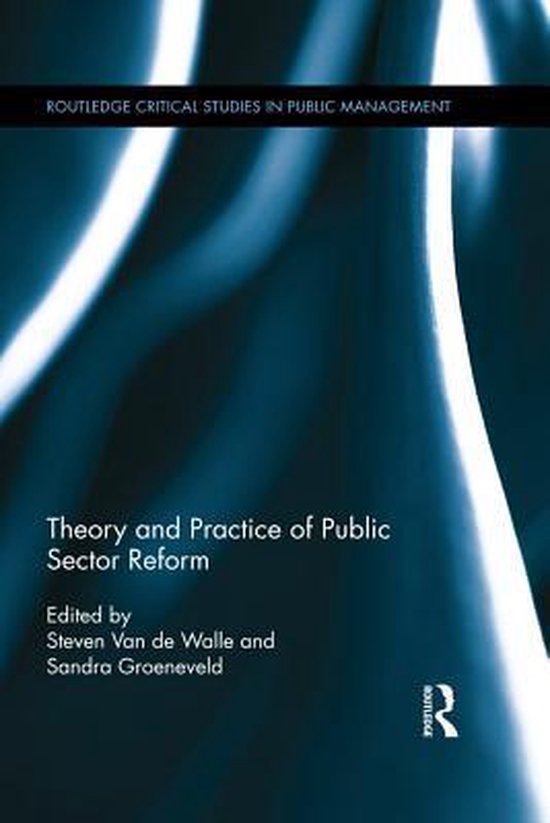 Routledge Critical Studies in Public Management - Theory and Practice of Public Sector Reform