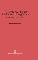 The Letters of Henry Wadsworth Longfellow, Volume II: 1837-1843