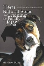 Ten Natural Steps to Training the Family Dog