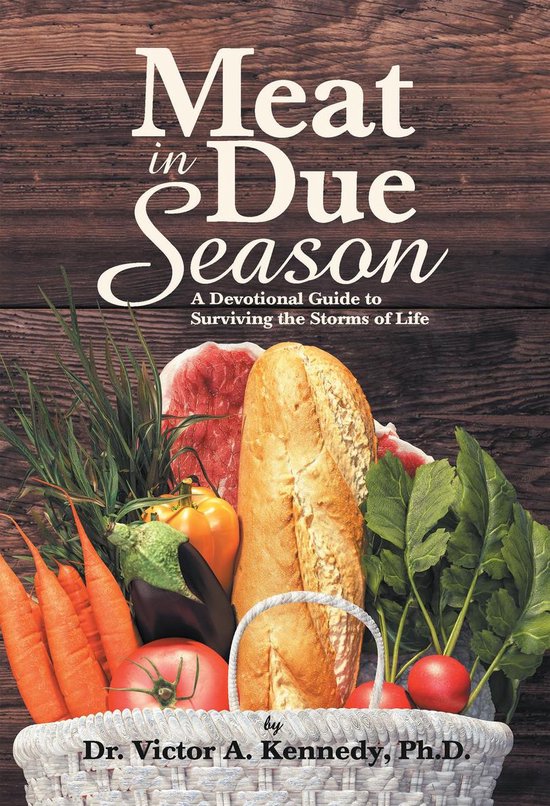 Meat in Due Season (ebook), Victor A. Kennedy Ph.D. 9781973611424 Boeken