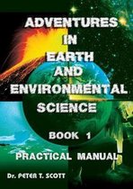 Adventures in Earth and Environmental Science- Adventures in Earth and Environmental Science Book 1