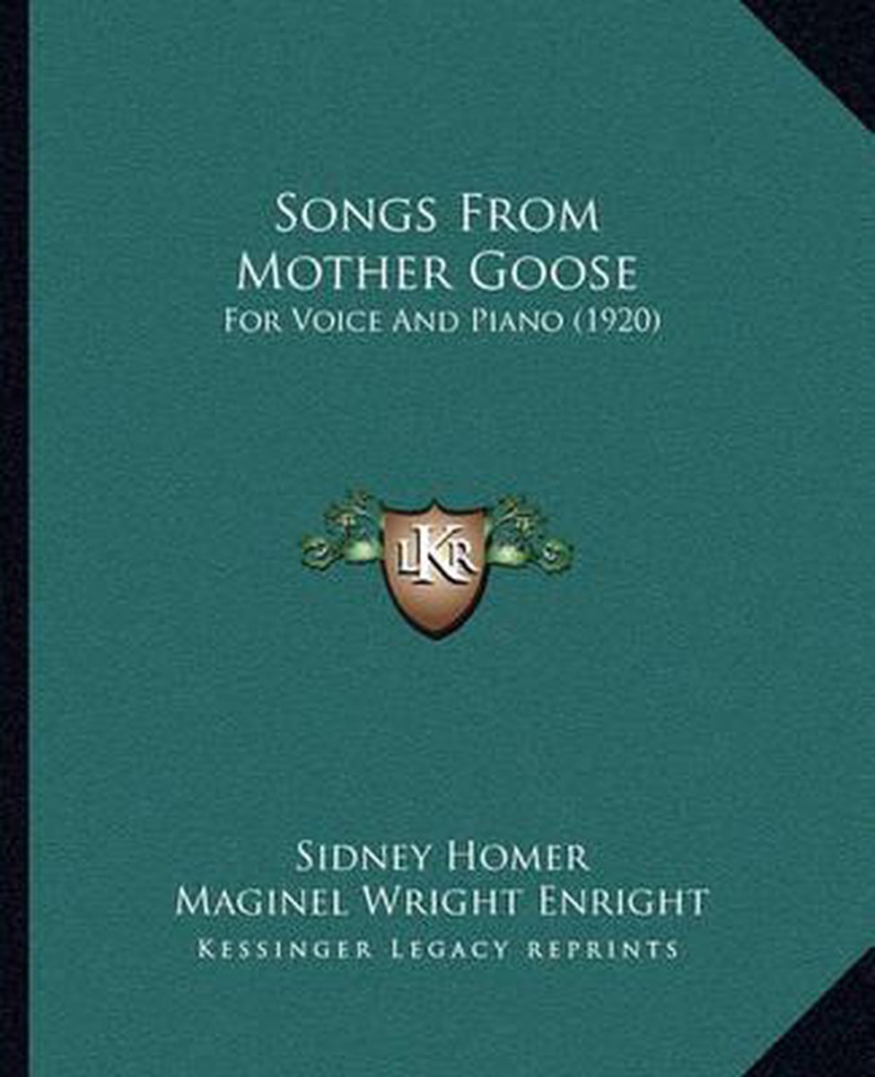 Songs From Mother Goose van Professor Sidney Homer