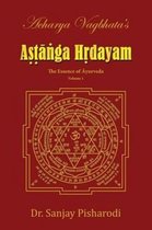Volume- Acharya Vagbhata's Astanga Hridayam Vol 1