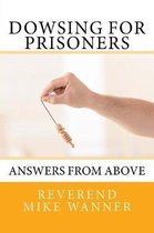 Dowsing For Prisoners