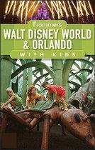 Frommer's Walt Disney World and Orlando with Kids