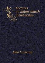 Lectures on infant church membership