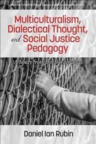 Multiculturalism, Dialectical Thought, and Social Justice Pedagogy