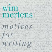 Wim Mertens - Motives For Writing (CD)