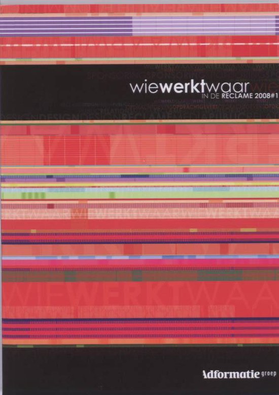 Cover van het boek 'Wie Werkt Waar in de Reclame 2008-001 / druk 1'