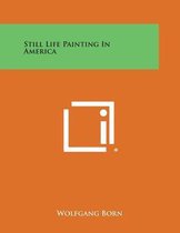 Still Life Painting in America