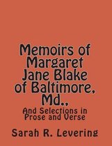 Memoirs of Margaret Jane Blake of Baltimore, Md.,
