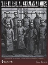 Imperial German Armies In Field Grey Seen Through Period Pho