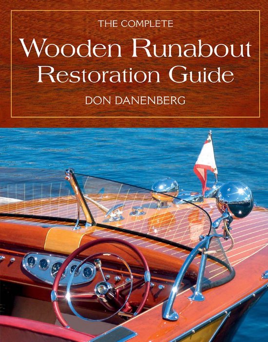 The Complete Wooden Runabout Restoration Guide - cover