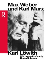 Routledge Classics in Sociology - Max Weber and Karl Marx