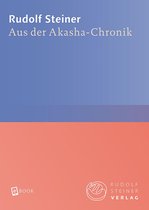 Rudolf Steiner Gesamtausgabe 11 - Aus der Akasha-Chronik