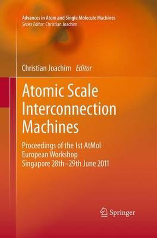 Advances in Atom and Single Molecule Machines- Atomic Scale  ... - cover