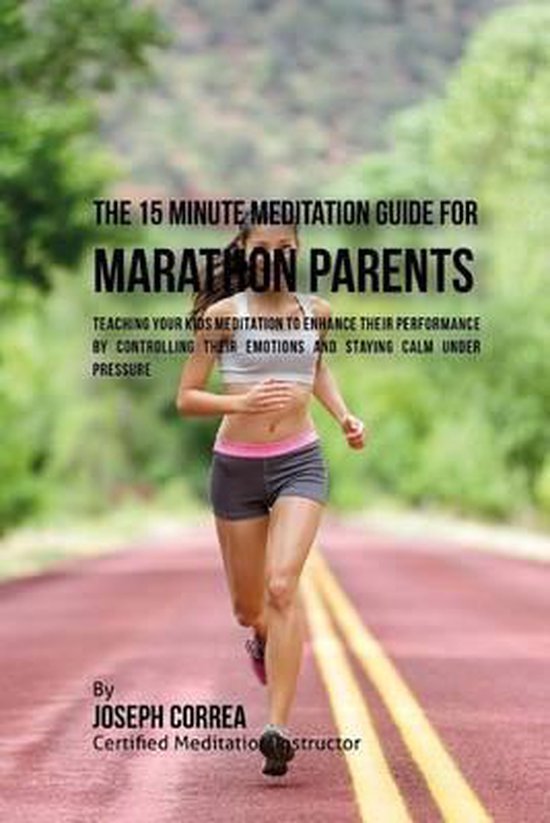The 15 Minute Meditation Guide for Marathons Parents - cover