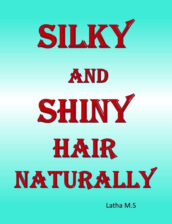 Silky and Shiny Hair Naturally - cover