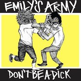 Emily's Army - Don't Be A Dick (CD)