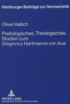 Poetologisches, Theologisches.- Studien zum 'Gregorius' Hartmanns von Aue