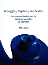 Arpeggios, Rhythms, and Scales