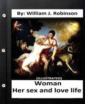 Woman: her sex and love life: By