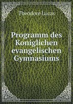 Programm des Koniglichen evangelischen Gymnasiums