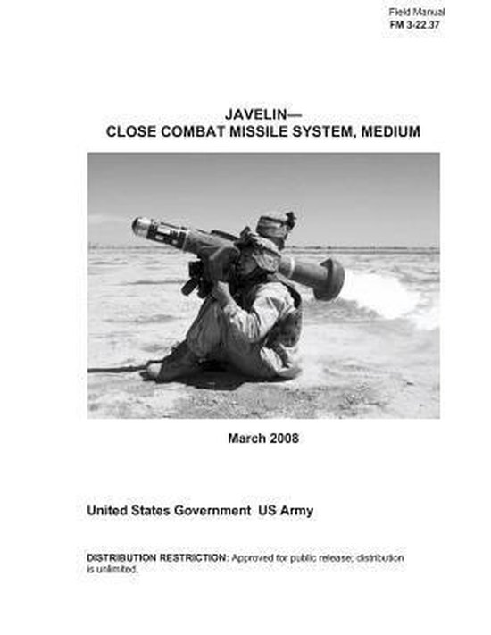 Field Manual FM 322.37 Javelin Close Combat Missile System, Medium