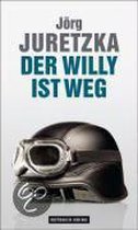 Der Willy Ist Weg
