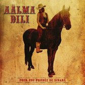 Aalma Dili - Pour Une Poignee De Dinars (CD)