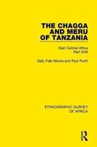 Ethnographic Survey of Africa-The Chagga and Meru of Tanzania