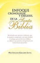 Enfoque Cronologia y Exegesis, de La Santa Biblia