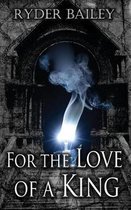 For the Love of a King
