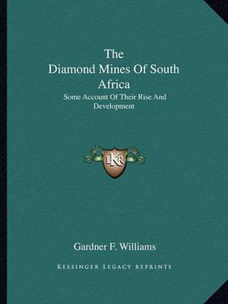 The Diamond Mines Of South Africa van Gardner A Williams