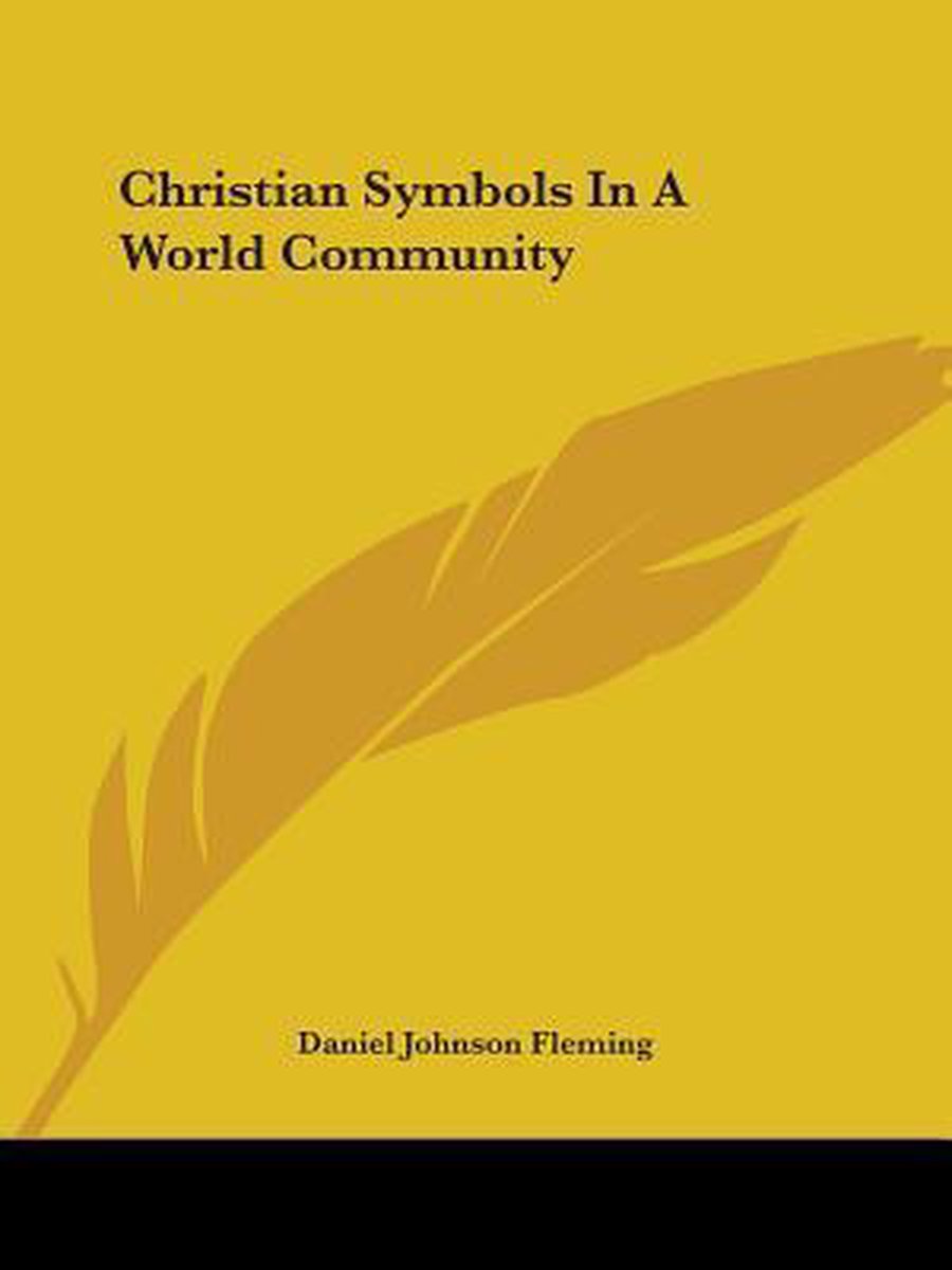 Christian Symbols In A World Community van Daniel Johnson Fleming
