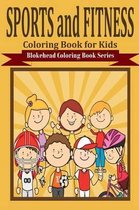 Sports and Fitness Coloring Book for Kids