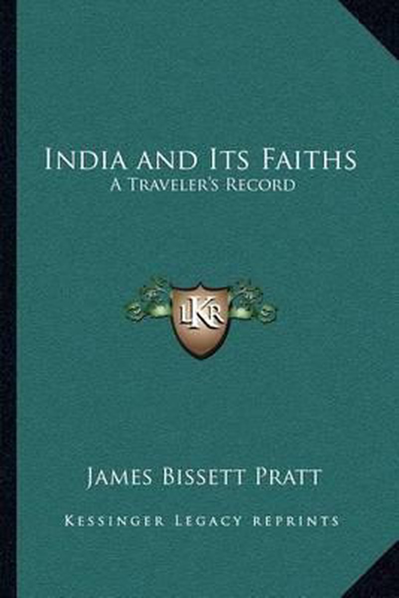 India And Its Faiths van James Bissett Pratt