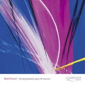 Beethoven: String Quartets Op. 18, Vol. 1