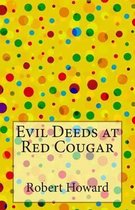 Evil Deeds at Red Cougar